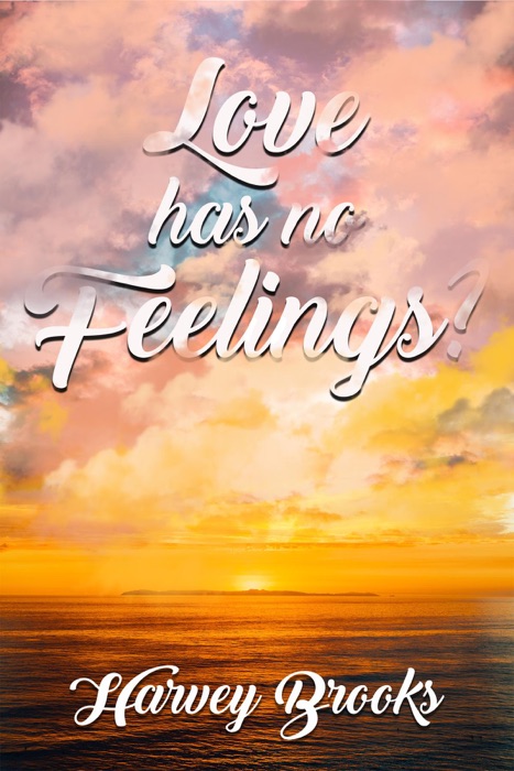 Love Has No Feelings