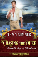 Tracy Sumner - Chasing the Duke: Seventh Day of Christmas artwork