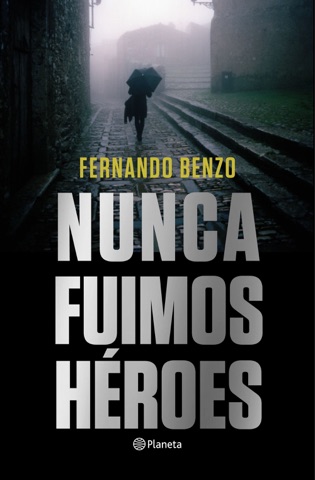 Nunca fuimos héroes PDF Download