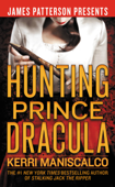 Hunting Prince Dracula - Kerri Maniscalco