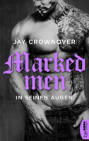 Jay Crownover - Marked Men: In seinen Augen artwork