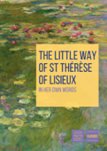 The Little Way of St Therese of Lisieux - Thérèse of Lisieux