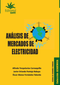 Análisis de mercados de electricidad - Alfredo Trespalacios Carrasquilla, Javier Orlando Pantoja Robayo & Óscar Alonso Fernández Taborda