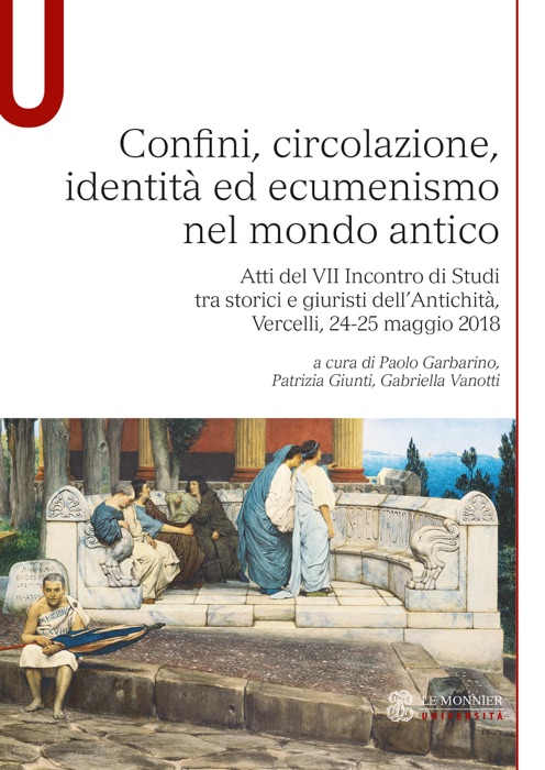 CONFINI, CIRCOLAZIONE, IDENTITA' ED ECUMENISMO NEL MONDO ANTICO - Edizione digitale