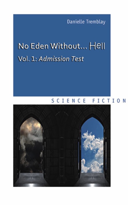 No Eden Without Hell, Book 1: Admission Test