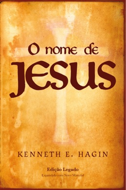 Capa do livro O Nome de Jesus de Kenneth E. Hagin