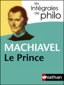 Intégrales de Philo - MACHIAVEL, Le Prince - Étienne Balibar, Patrick Dupouey & Machiavel