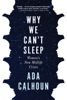 Ada Calhoun - Why We Can't Sleep artwork