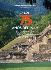 Download A los 75 años del INAH