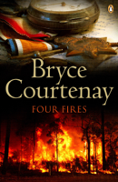 Bryce Courtenay - Four Fires artwork