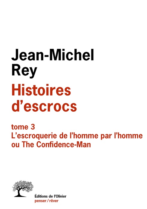 Histoires d'escrocs tome 3. L'escroquerie de l'homme par l'homme ou The Confidence-Man