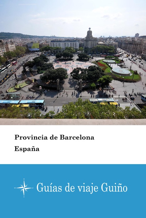 Provincia de Barcelona (España) - Guías de viaje Guiño