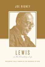 Lewis On The Christian Life