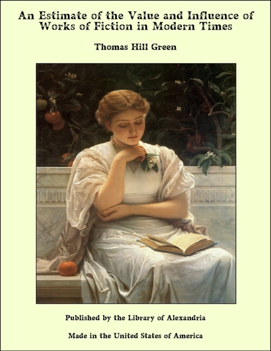 An Estimate of the Value and Influence of Works of Fiction in Modern Times