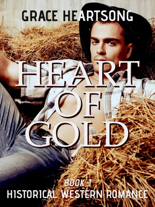 Historical Western Romance: Heart Of Gold