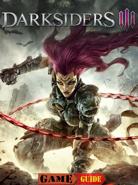 Darksiders 3 Guide