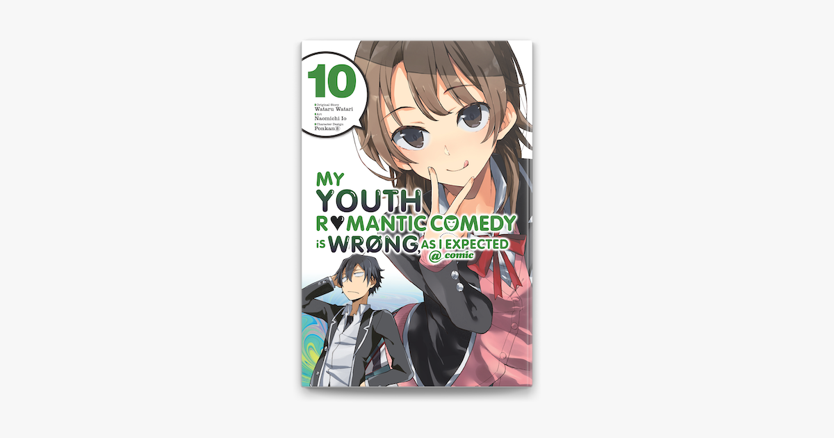 My Youth Romantic Comedy Is Wrong As I Expected Comic Vol 10 Manga On Apple Books