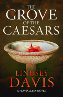 Lindsey Davis - The Grove of the Caesars artwork