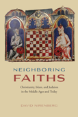 Neighboring Faiths - David Nirenberg