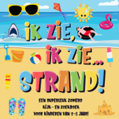 Ik Zie, Ik Zie...Strand! Een Superleuk Zomers Kijk- en Zoekboek Voor Kinderen Van 2-5 Jaar! - Pamparam Kinderboeken