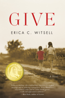 Erica Carpenter Witsell - Give, a novel artwork