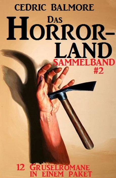Das Horror-Land Sammelband 2: 12 Gruselromane in einem Paket