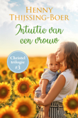 Intuïtie van een vrouw - Henny Thijssing-Boer