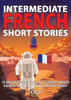 Touri Language Learning - Intermediate French Short Stories: 10 Amazing Short Tales to Learn French & Quickly Grow Your Vocabulary the Fun Way! artwork