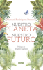 Nuestro planeta, nuestro futuro - Manuel Rodríguez Becerra