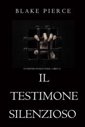 Download Il Testimone Silenzioso (Un Mistero di Riley Paige—Libro 15)