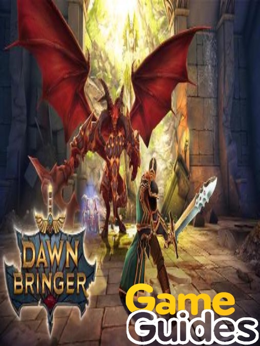 Dawnbringer Cheats Tips & Strategy Guide