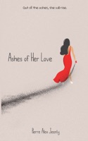 Ashes of Her Love - GlobalWritersRank