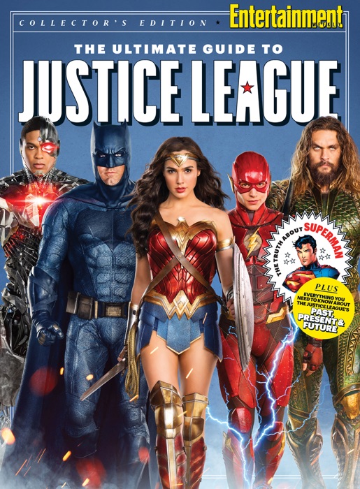 ENTERTAINMENT WEEKLY The Ultimate Guide to the Justice League