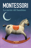 La mente del bambino - Maria Montessori