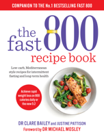 Dr Clare Bailey & Justine Pattison - The Fast 800 Recipe Book artwork
