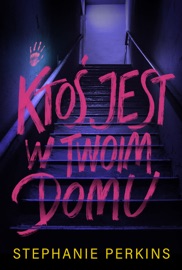 Ktoś jest w twoim domu - Stephanie Perkins by  Stephanie Perkins PDF Download