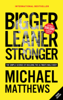 Michael Matthews - Bigger Leaner Stronger artwork