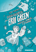 Guida galattica per eroi green - Eric Barbizzi