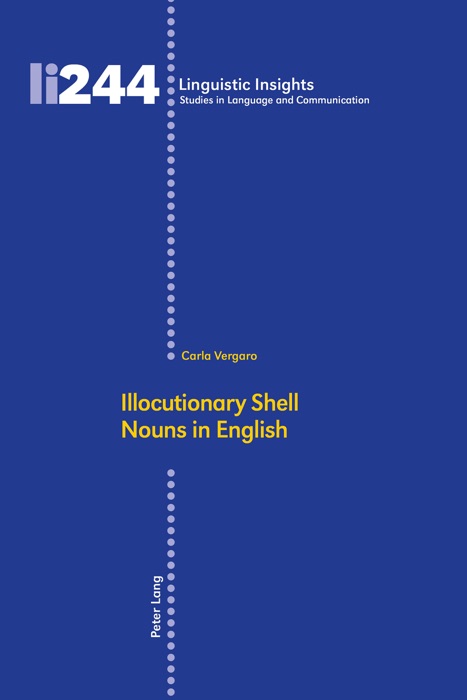 Illocutionary Shell Nouns in English