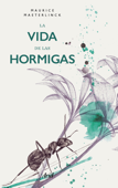 La vida de las hormigas (Edición mexicana) - Maurice Maeterlinck