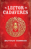 El lector de cadáveres - Antonio Garrido