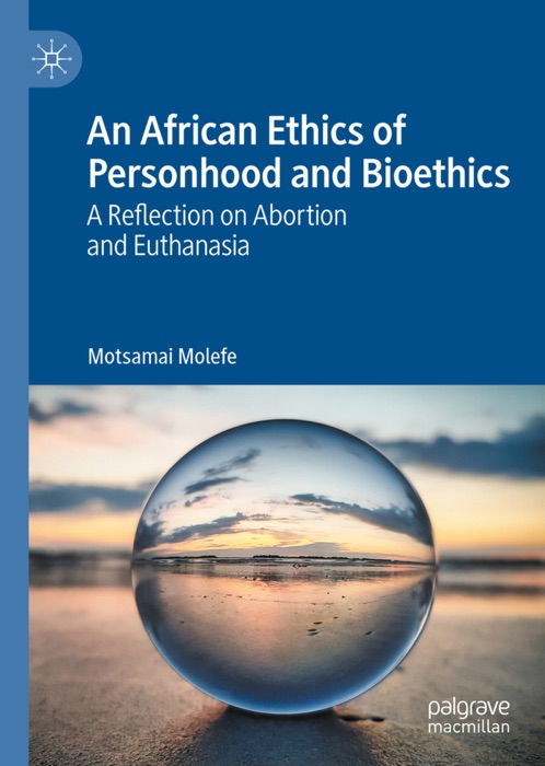 An African Ethics of Personhood and Bioethics