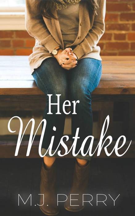 Her Mistake: A Second Chance Romance