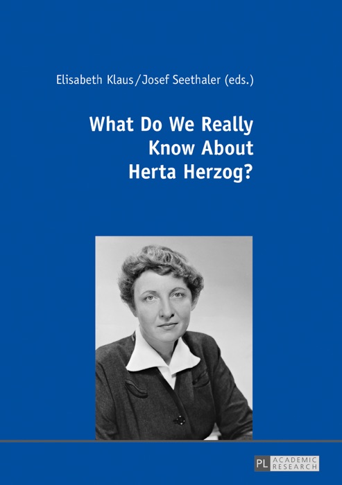 What Do We Really Know About Herta Herzog?