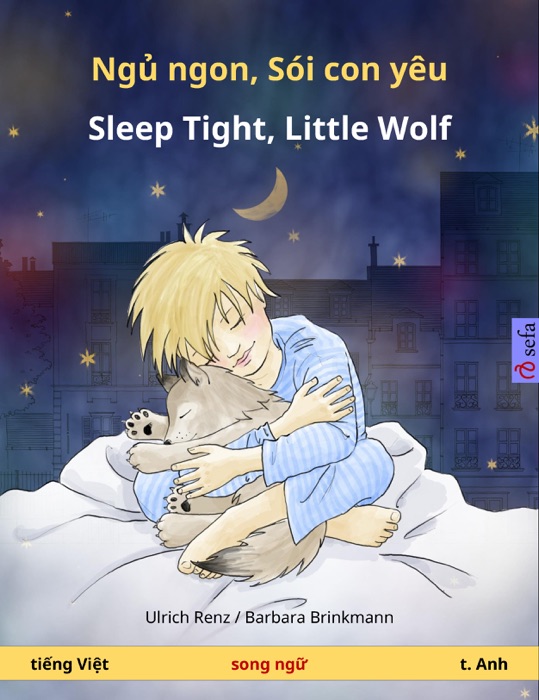 Ngủ ngon, Sói con yêu – Sleep Tight, Little Wolf (tiếng Việt – t. Anh)