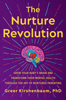 The Nurture Revolution - Greer Kirshenbaum, PhD