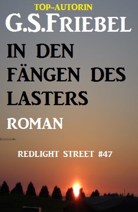REDLIGHT STREET #47: In den Fängen des Lasters