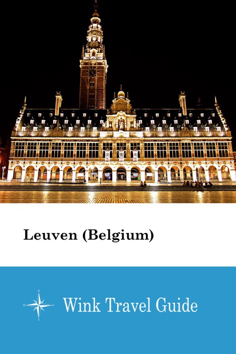 Leuven (Belgium) - Wink Travel Guide