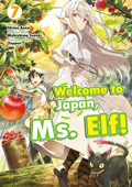 Welcome to Japan, Ms. Elf! (MANGA) Volume 7 - Makishima Suzuki
