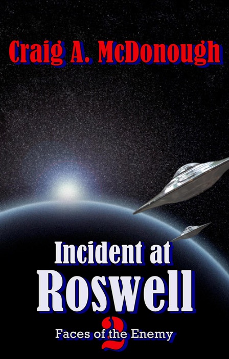 Incident at Roswell: Faces of the Enemy